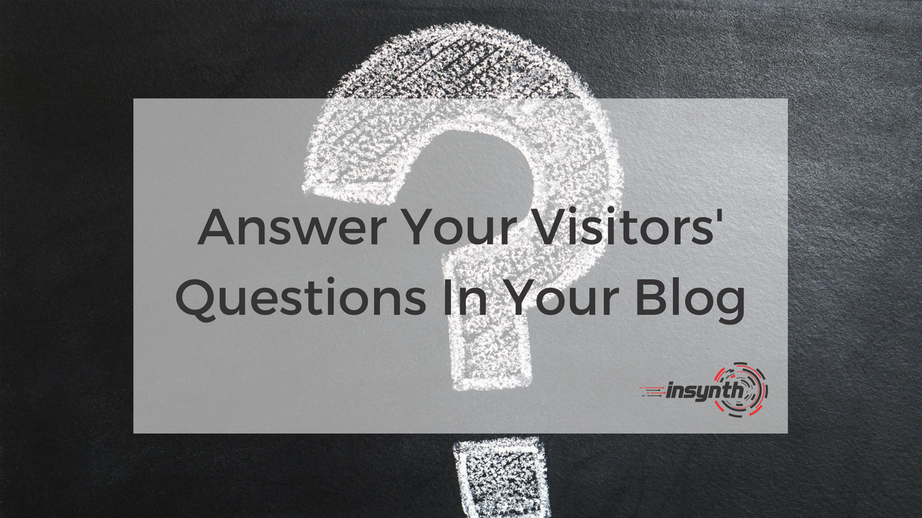 Answer Your Visitors' Questions In Your Blog