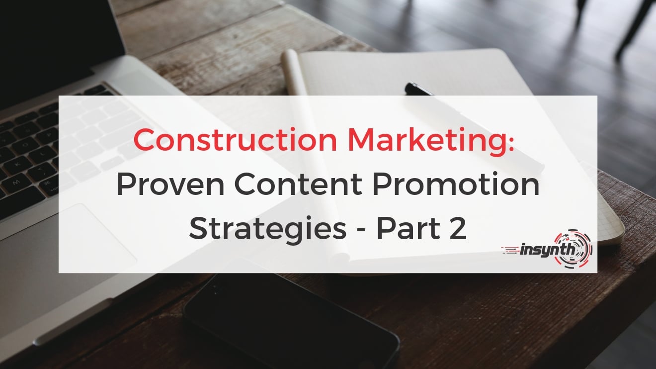 Construction Industry_ Proven Content Promotion Strategies - Part 2