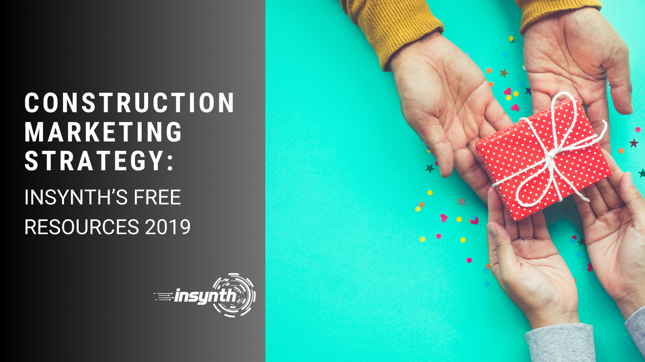 Construction Marketing Strategy_ Insynth’s Free Resources 2019 