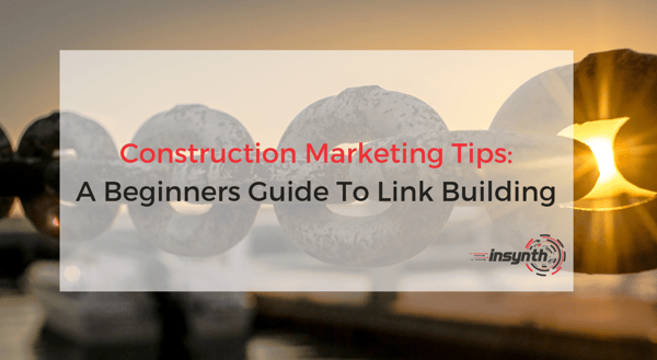 Construction Marketing Tips_ A Beginners Guide To Link Building (1)