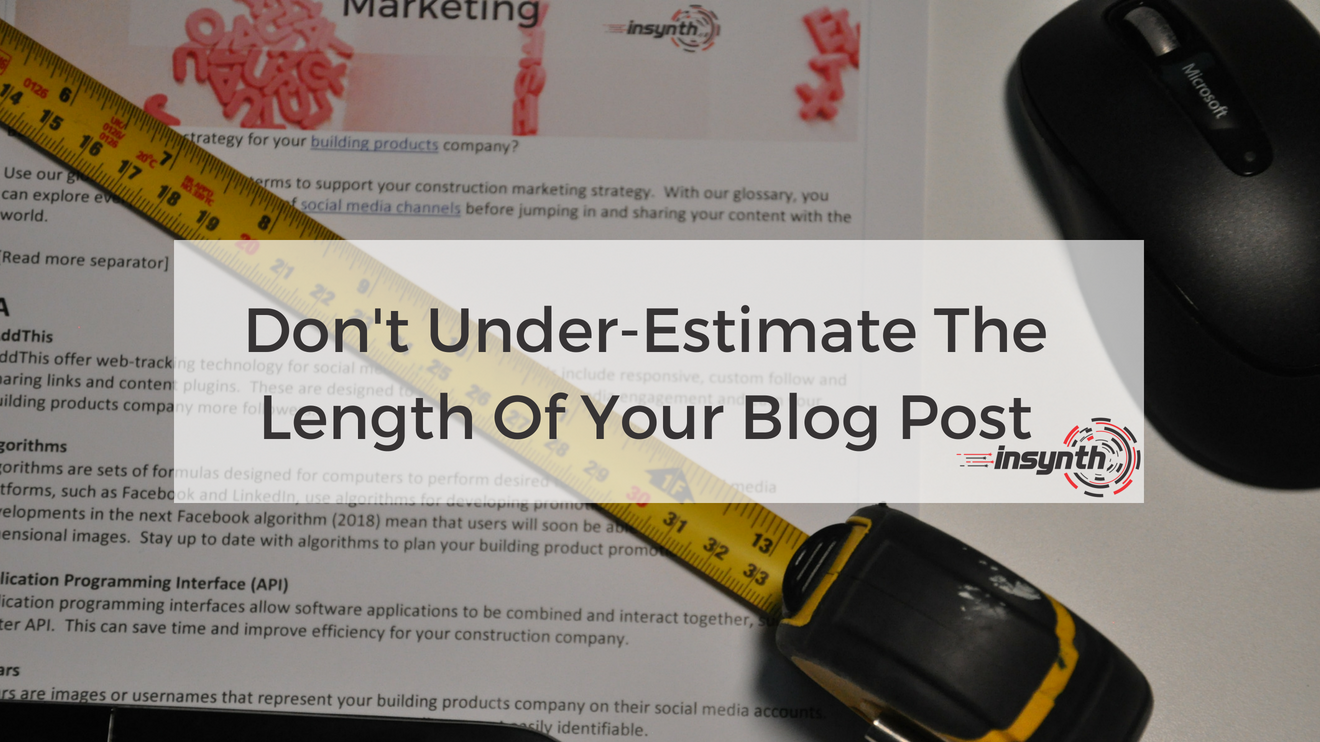 Don't under-estimate the length of your blog post _ Insynth Marketing Consultancy _ West Midlands