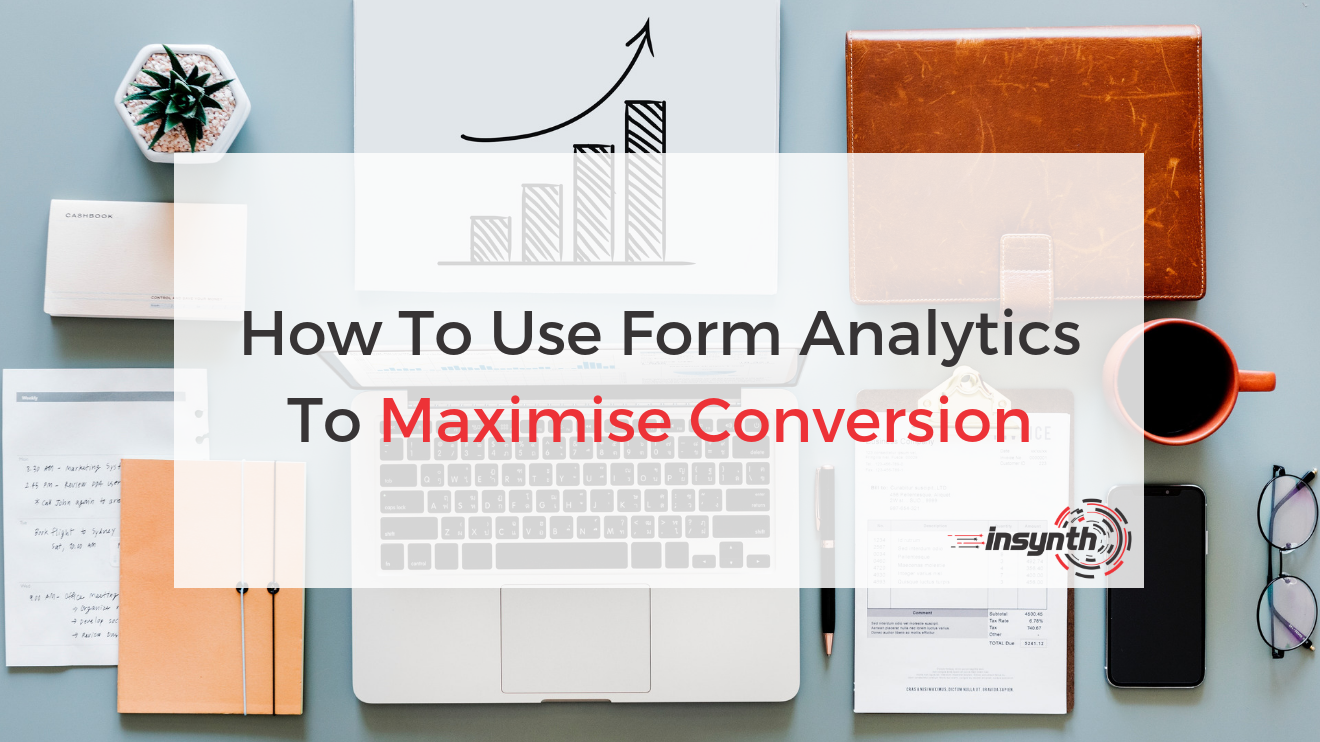 How To Use Form Analytics To Maximise Conversion _ Insynth Marketing