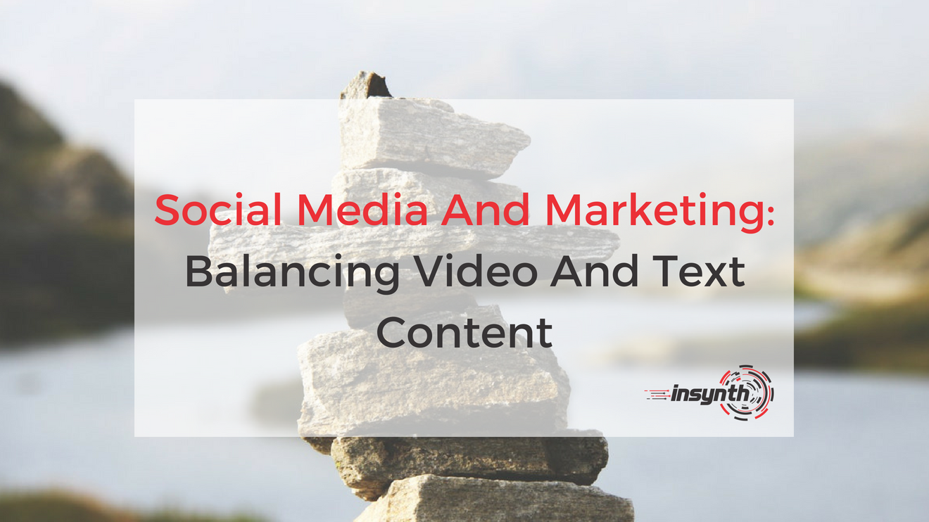 Social Media And Marketing_ Balancing Video And Text Content (2)