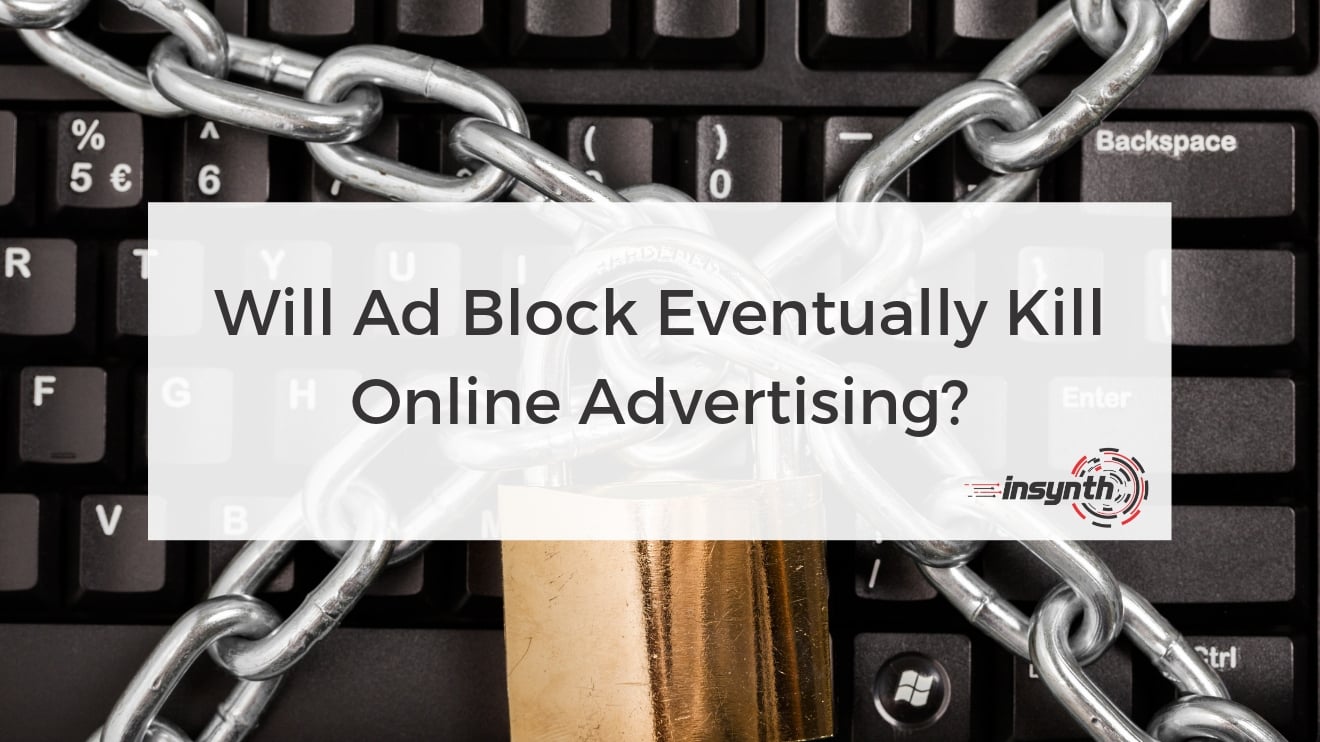 Will Ad Block Eventually Kill Online Advertising - construction marketing - growth agency