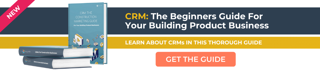CRM: The Beginners Guide For Your Building Product Business CTA 2