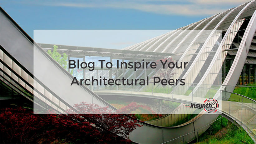 Blog To Inspire Your Architectural Peers _ Insynth Marketing _ West Midlands (1)
