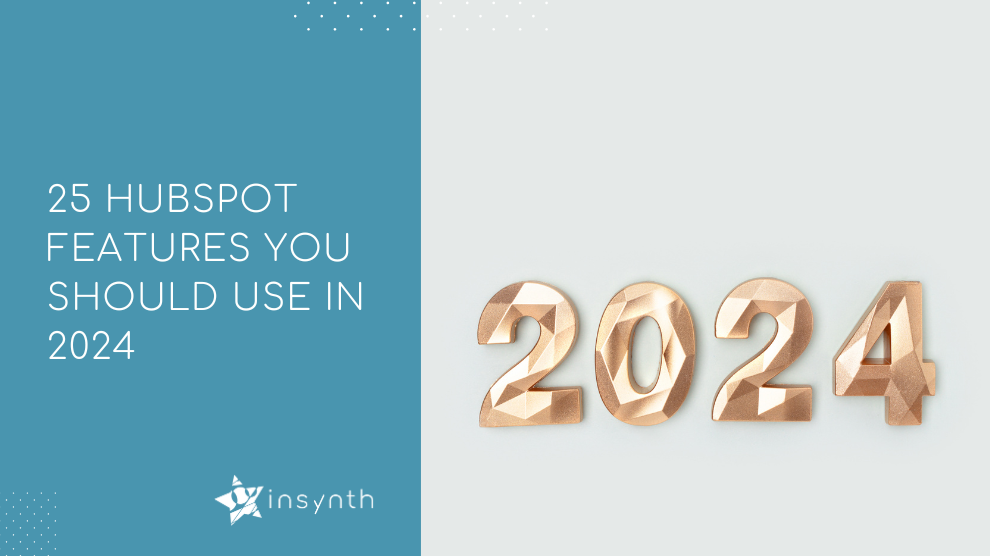 25 HubSpot Features You Should Use in 2024
