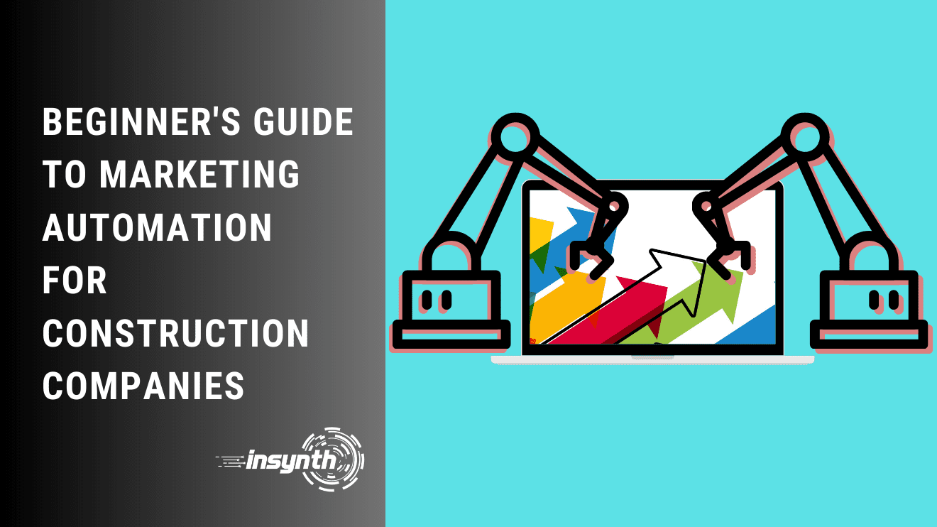 Beginner's Guide to Marketing Automation for Construction Companies