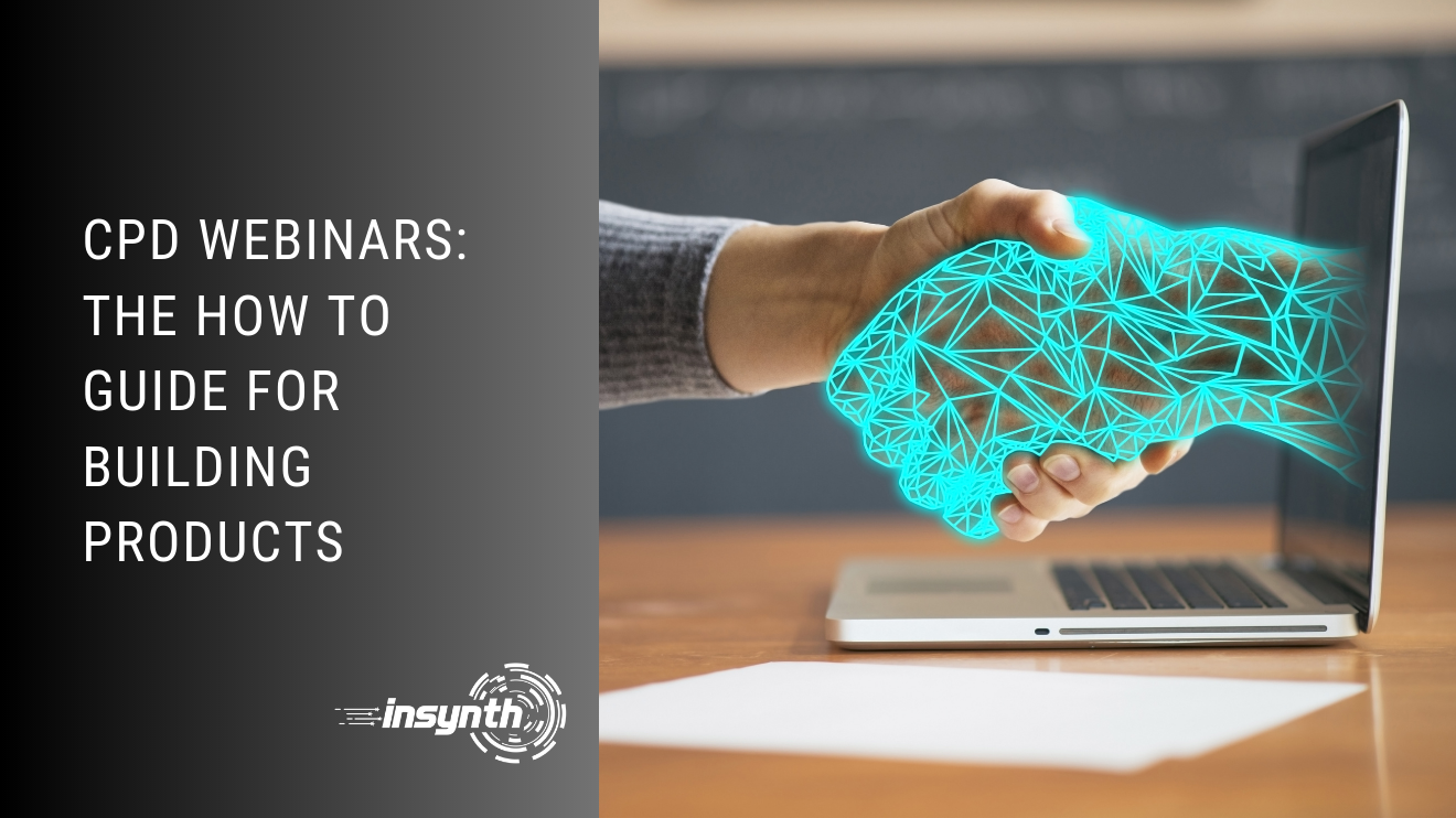 CPD Webinars: The How To Guide For Building Products