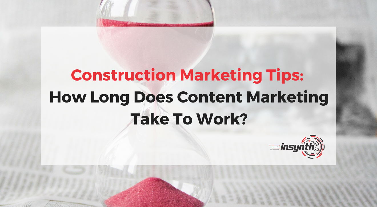 How Long Does Content Marketing Take To Work?