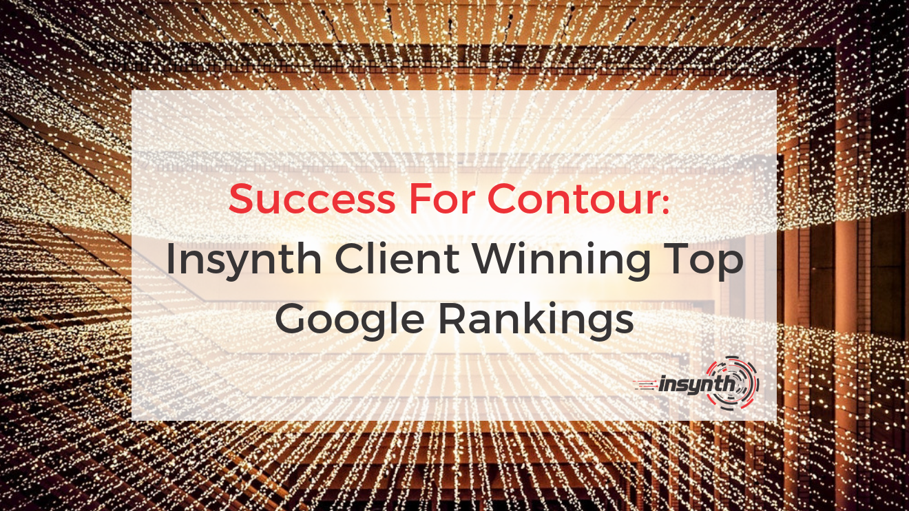 Success For Contour: Insynth Client Wins Top Google Rankings