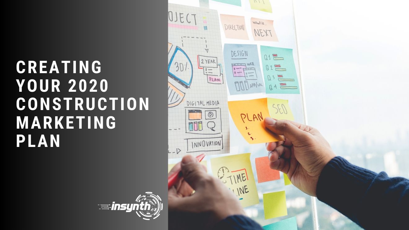 Creating Your 2020 Construction Marketing Plan