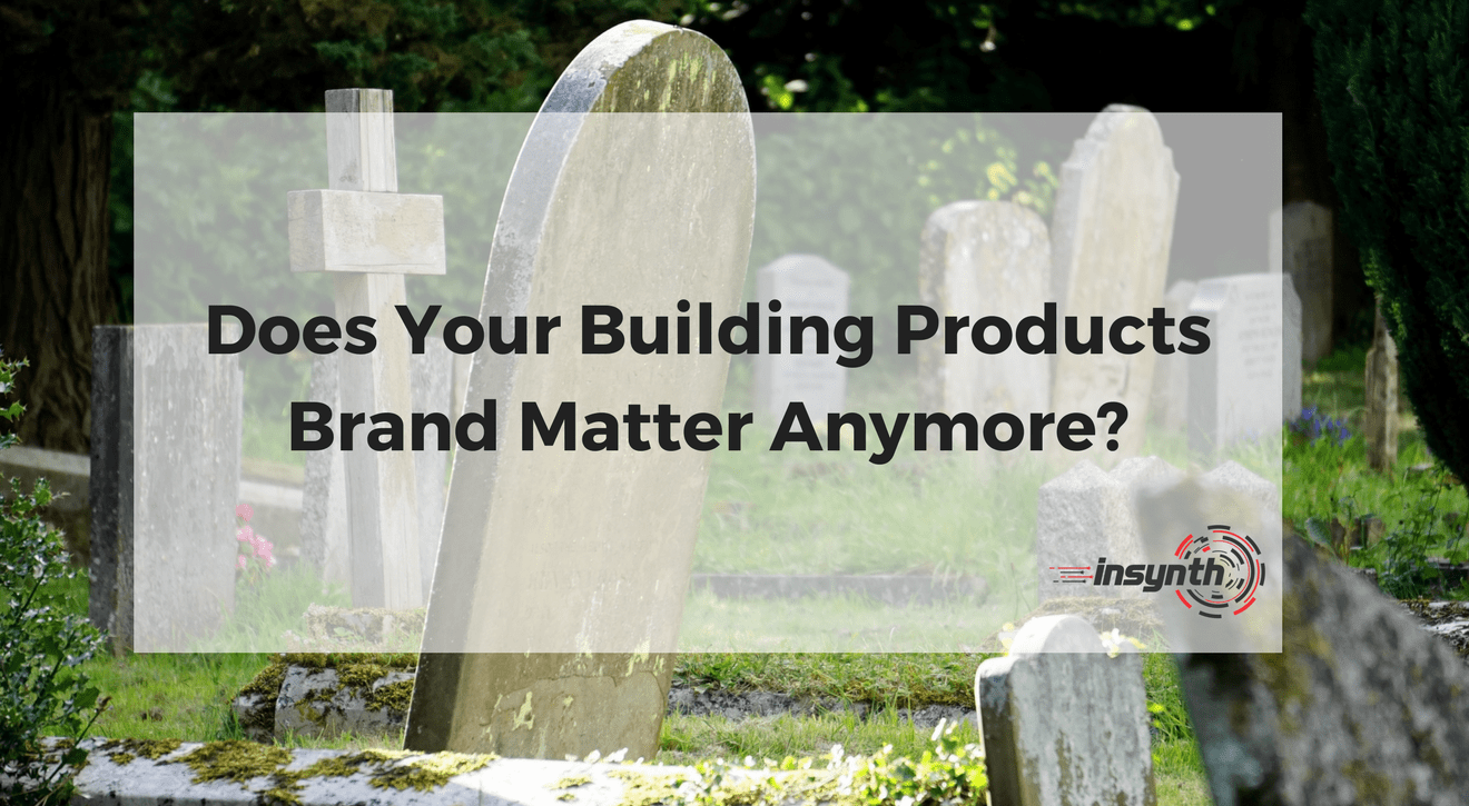 Construction Marketing Strategy: Does Your Brand Matter Anymore?