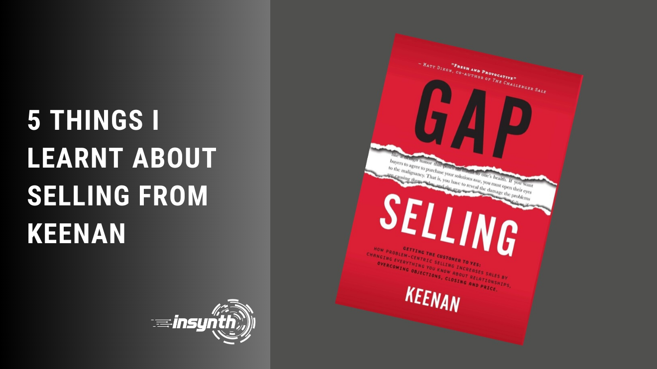 5 Things I Learnt About Selling From Keenan