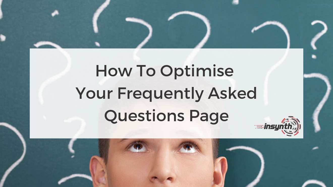 How To Optimise Your Frequently Asked Questions Page