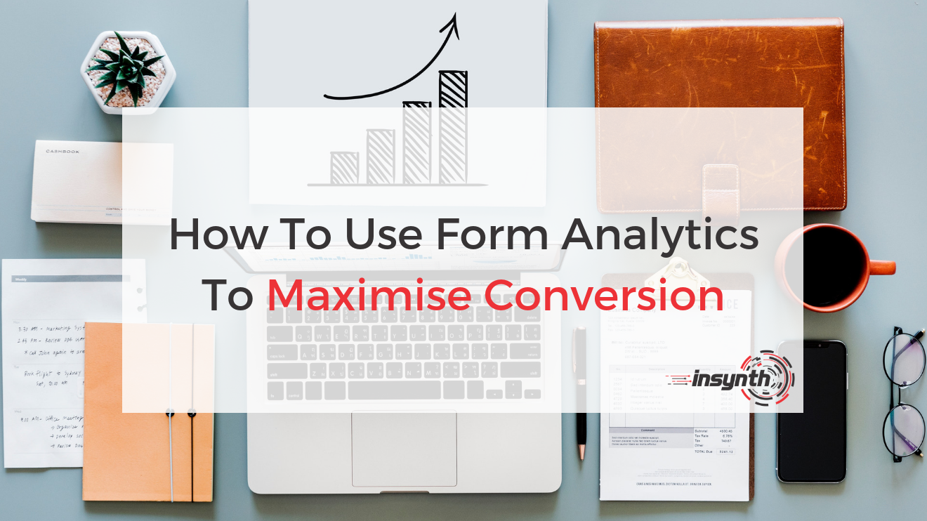 How To Use Form Analytics To Maximise Conversion