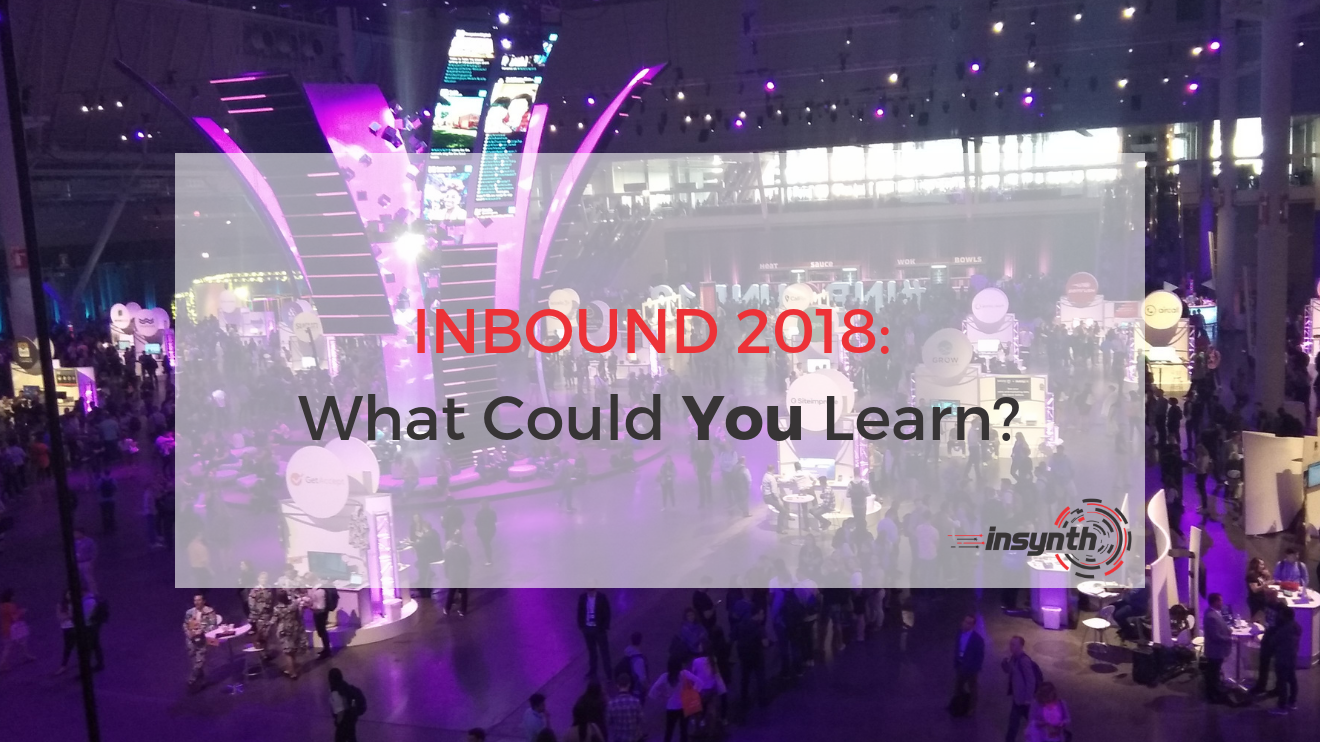 INBOUND 2018: What Could You Learn?