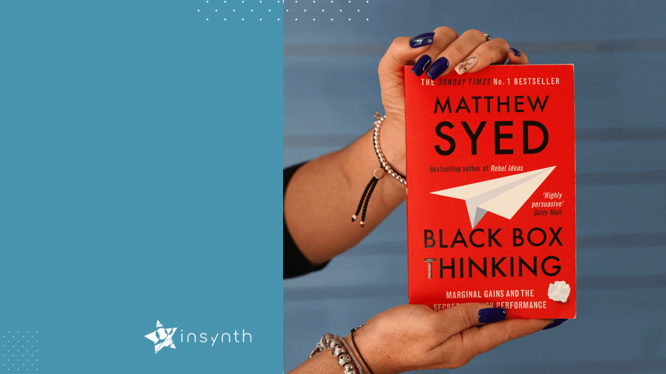 Insynth Read “Black Box Thinking” by Matthew Syed for Q3 Team-Led Book Club