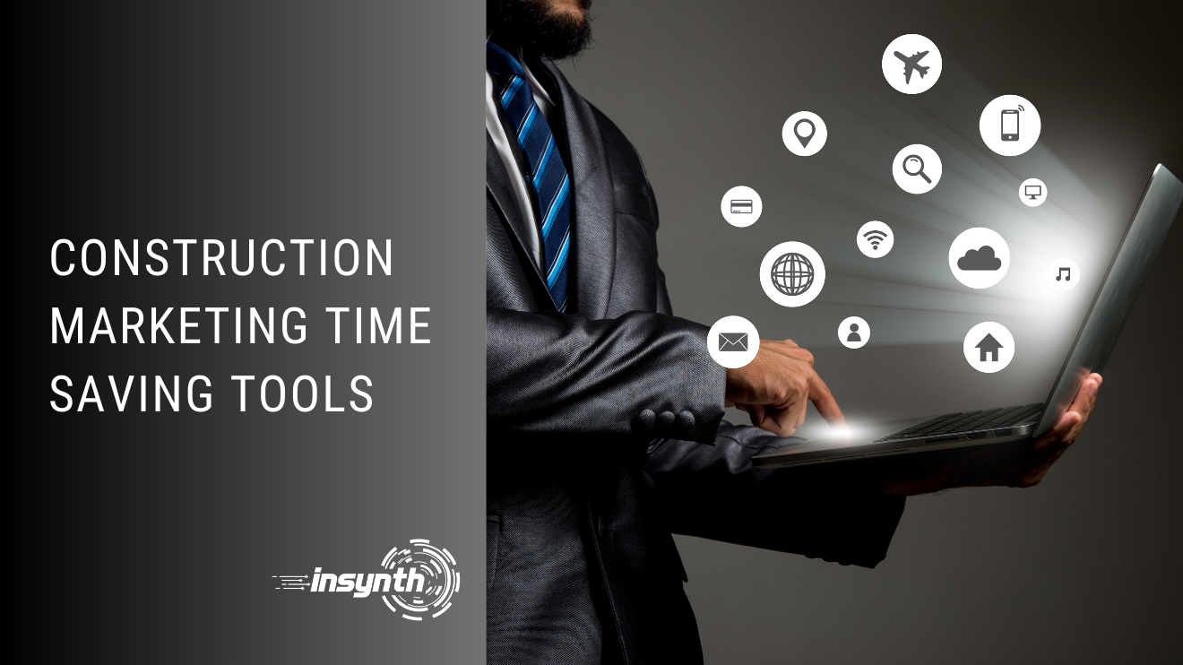 Construction Marketing Time Saving Tools