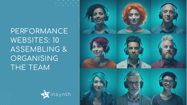 Performance Websites: Assembling & Organising the Team