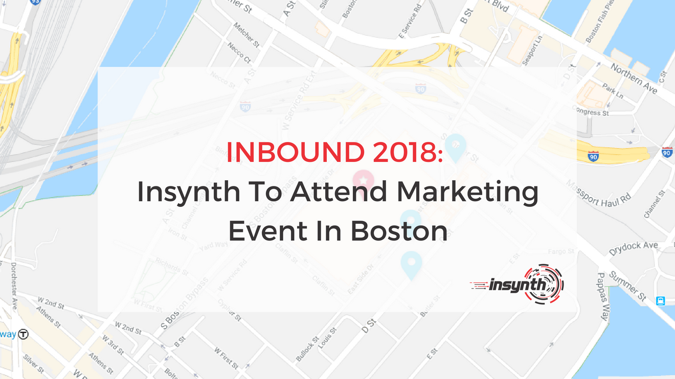 Inbound 2018: Insynth To Attend Marketing Event In Boston