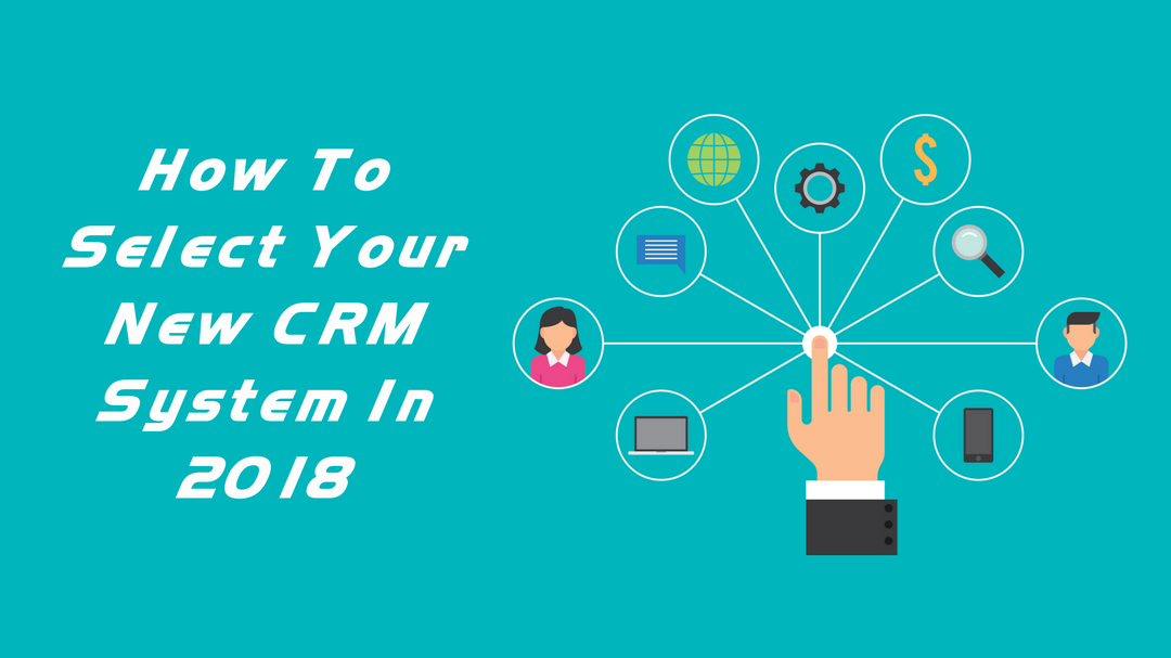 Construction Marketing Strategy: How To Select A CRM System