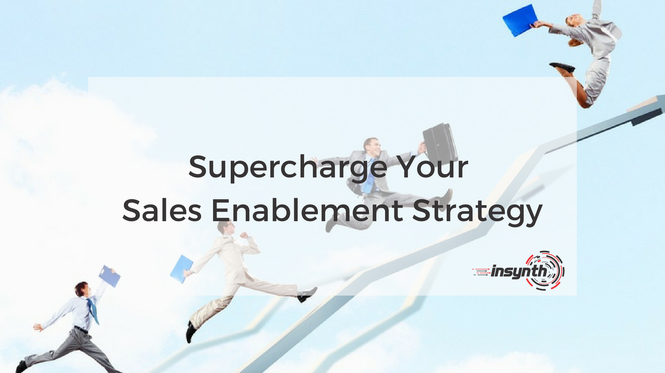 Supercharge Your Sales Enablement Strategy