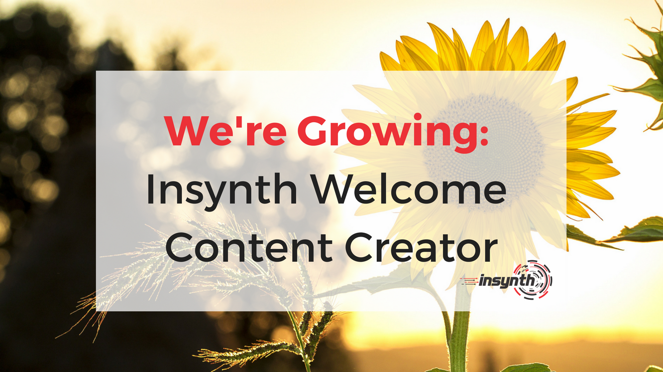 We’re Growing: Insynth Welcome Content Creator