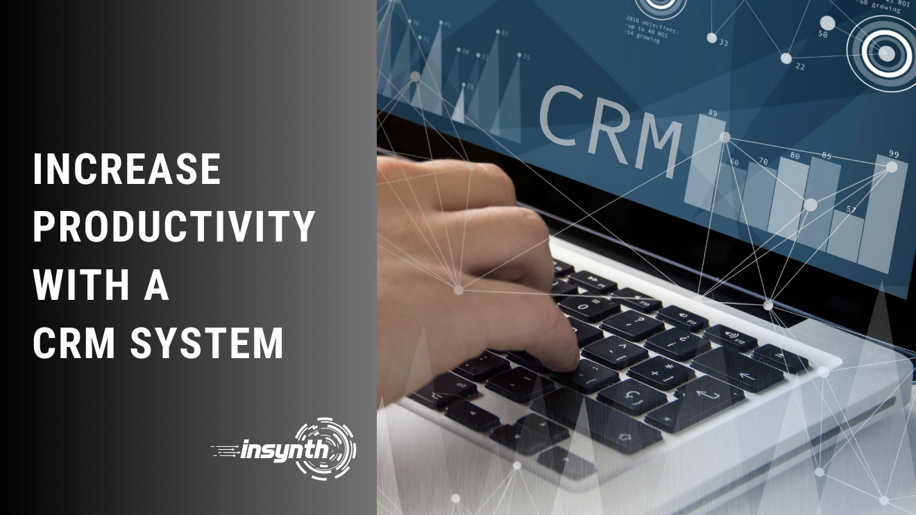 Increase Productivity With A CRM System